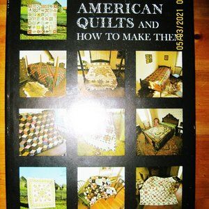 1975 American Quilts and How to Make Them Book by Carter Houck & Myron Miller